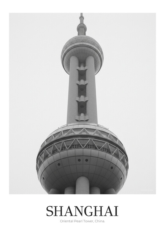 Oriental Pearl Tower - Black & White Architecture Poster
